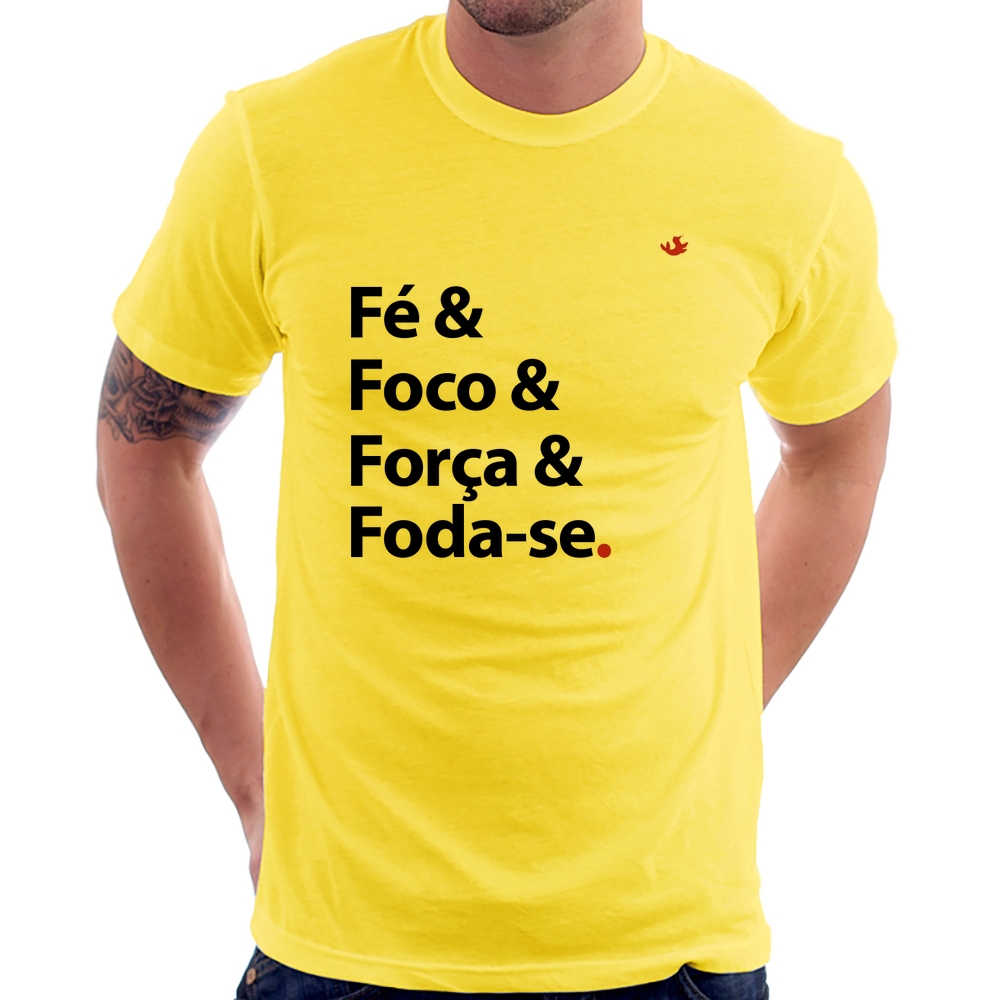 Camiseta Fé & Foco & Força & Foda-se