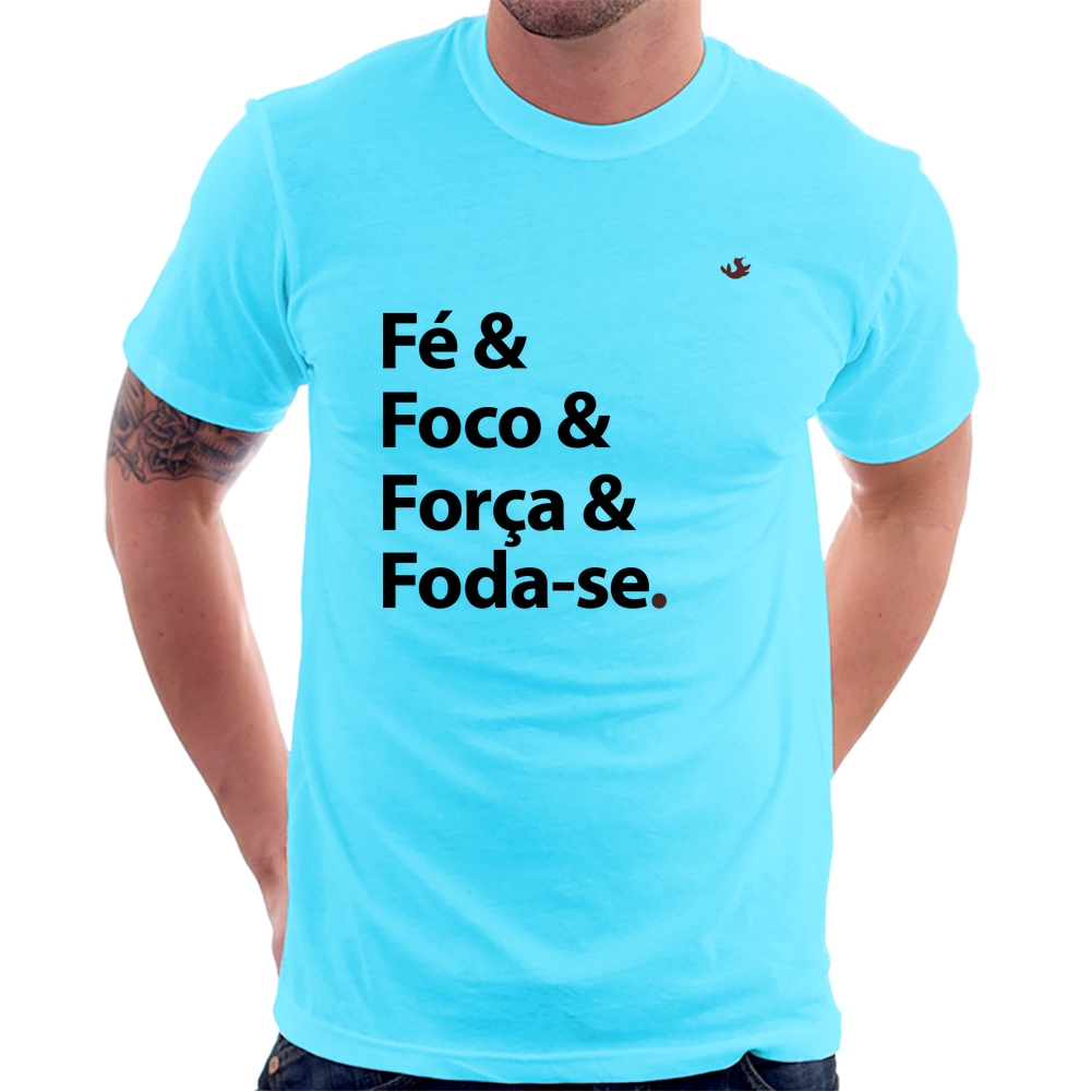 Camiseta Fé & Foco & Força & Foda-se