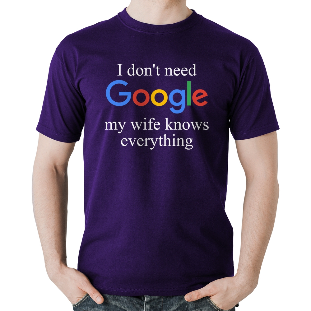 Camiseta masculina I Don't Need Google My Wife Knows Everything da  GunShowTees, Preto, S