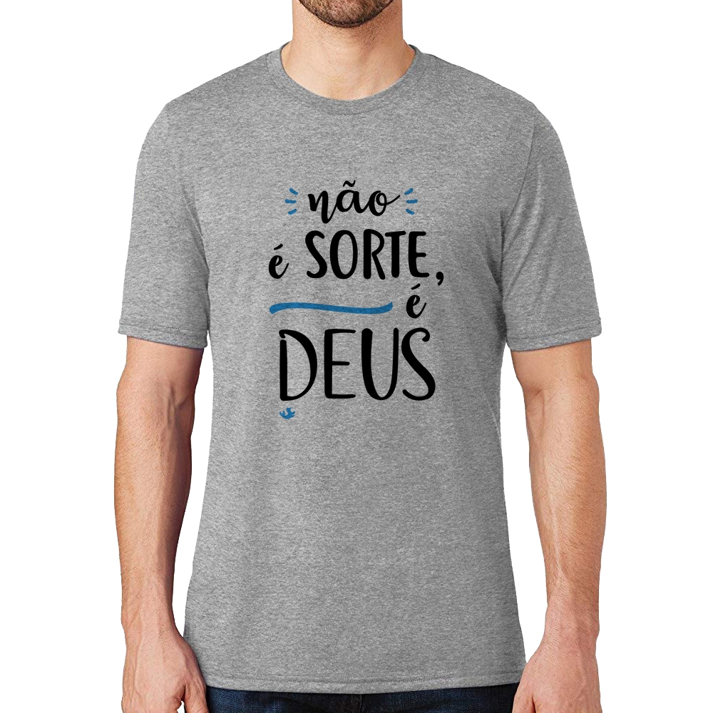 Camiseta Não é sorte, é Deus