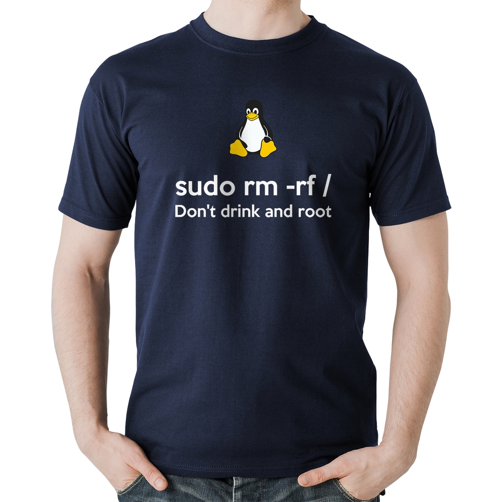 Camiseta Algodão sudo rm -rf / (Don't drink and root)