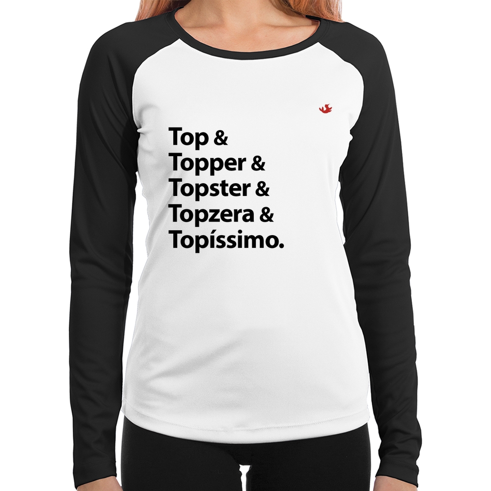 Camiseta Raglan Top & Topper & Topster & Topzera & Topíssimo