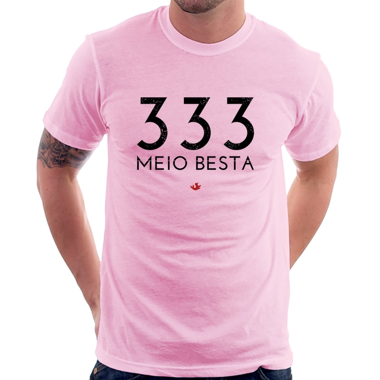 Camiseta 333 Meio Besta - Rosa Bebê