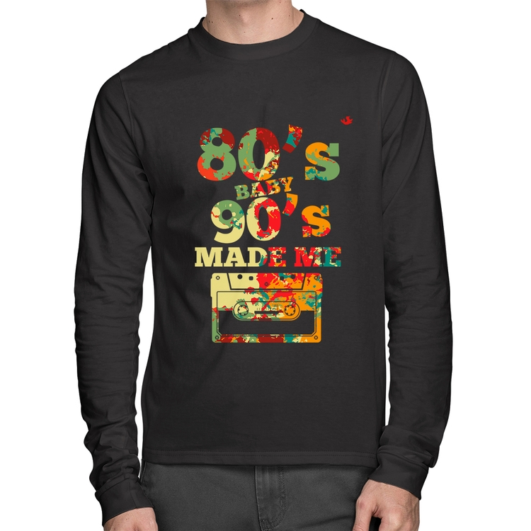 Camiseta Algodão 80's Baby 90's made me Manga Longa