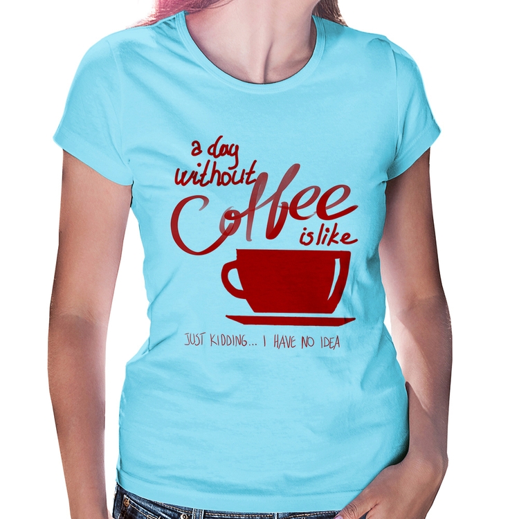 Baby Look A Day Without Coffee - Azul Bebê