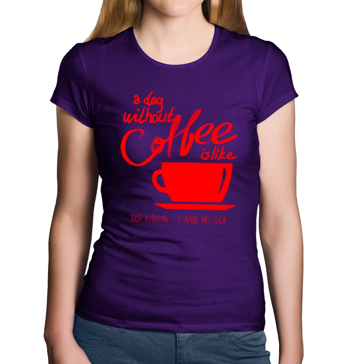 Baby Look Algodão A Day Without Coffee - Roxa