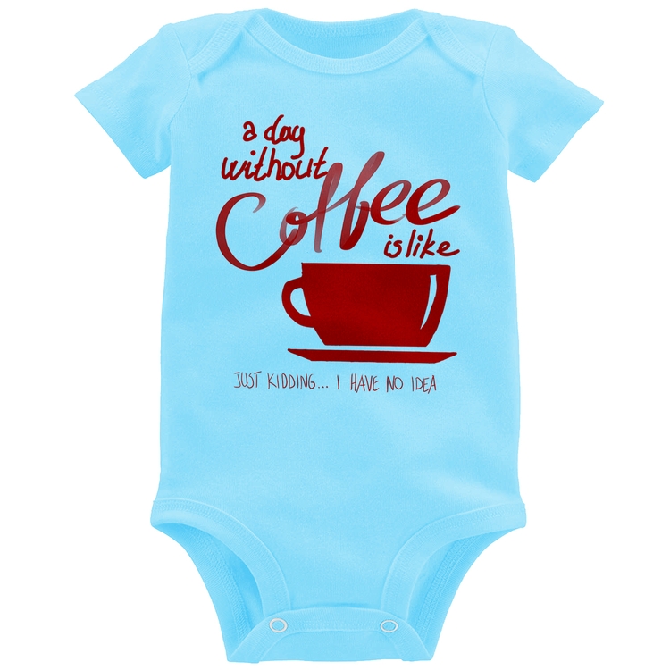 Body Bebê A Day Without Coffee - Azul Bebê