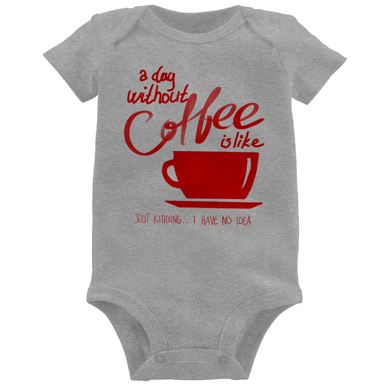 Body Bebê A Day Without Coffee - Cinza