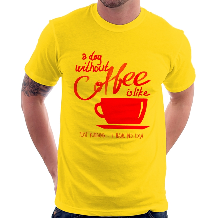 Camiseta A Day Without Coffee - Amarela