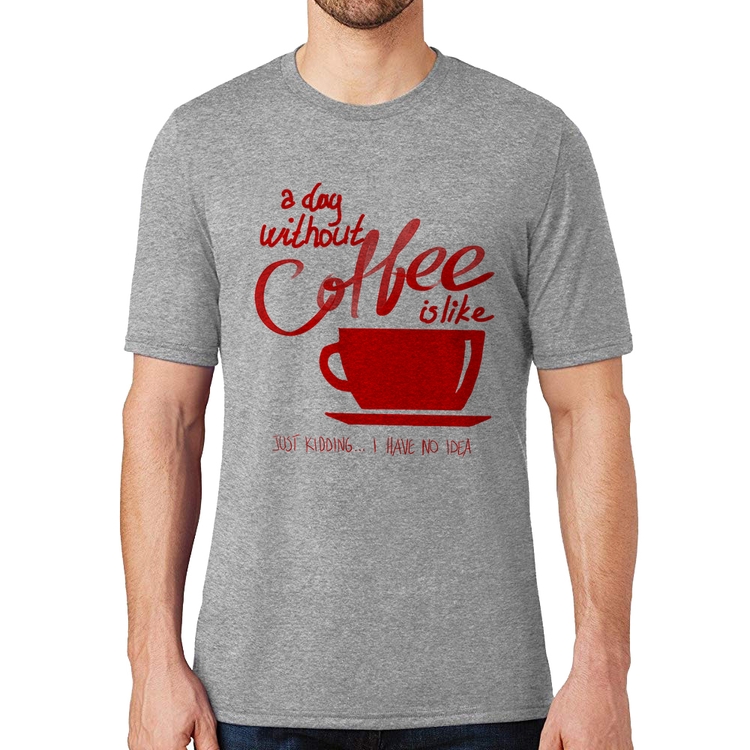 Camiseta A Day Without Coffee - Cinza
