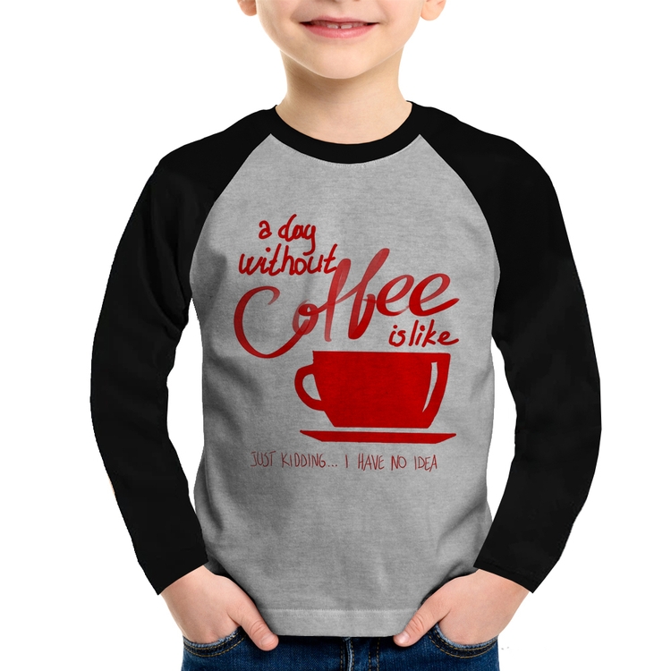 Camiseta Raglan Infantil A Day Without Coffee Manga Longa - Cinza/Preto