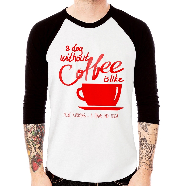 Camiseta Raglan A Day Without Coffee Manga 3/4