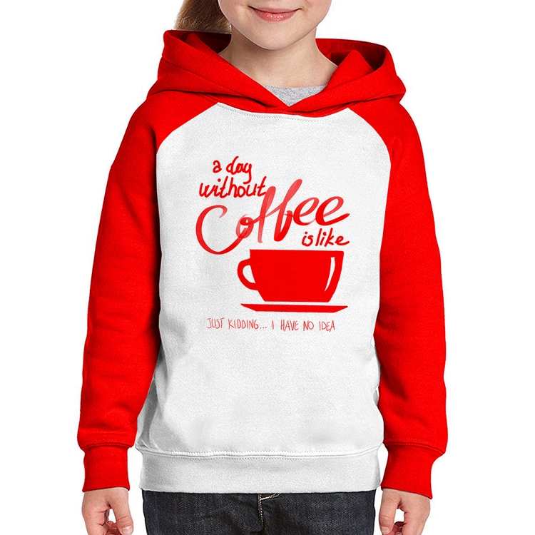 Moletom Infantil A Day Without Coffee - Branco/Vermelho