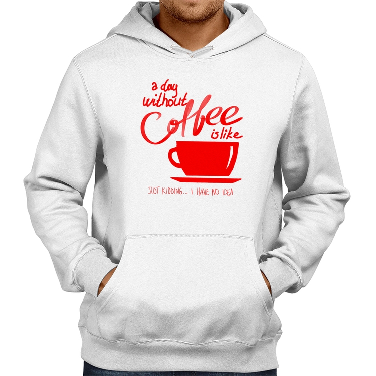 Moletom A Day Without Coffee - Branco