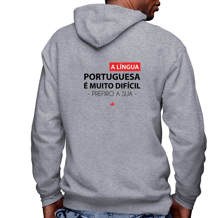 Blusa Moletom A língua portuguesa é muito difícil, prefiro a sua Masculina com Capuz e Zíper - Mescla