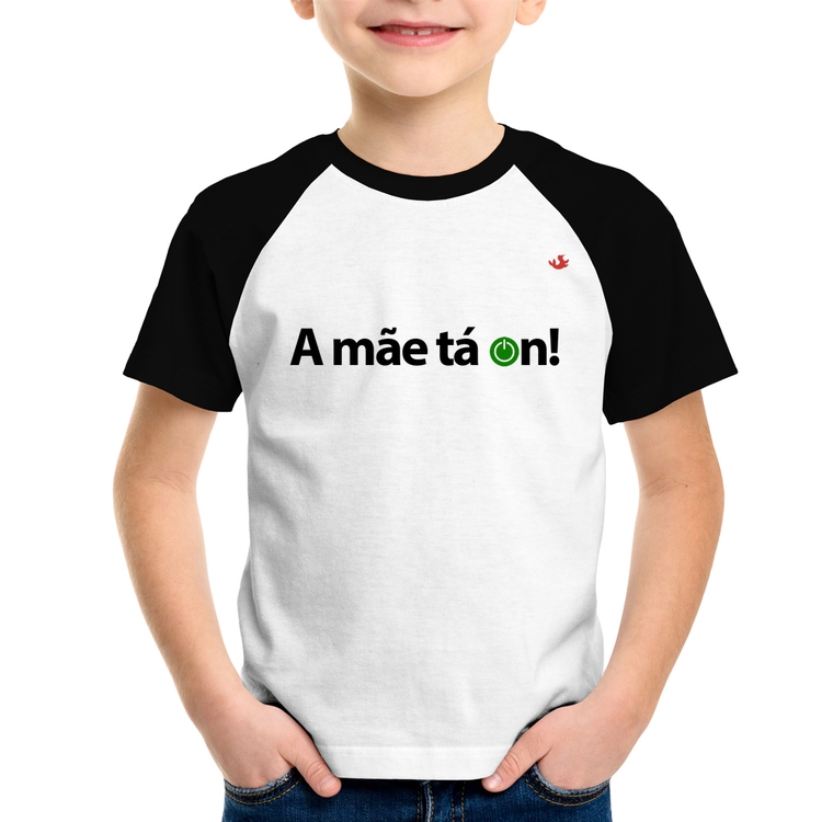 Camiseta Raglan Infantil A mãe tá on!