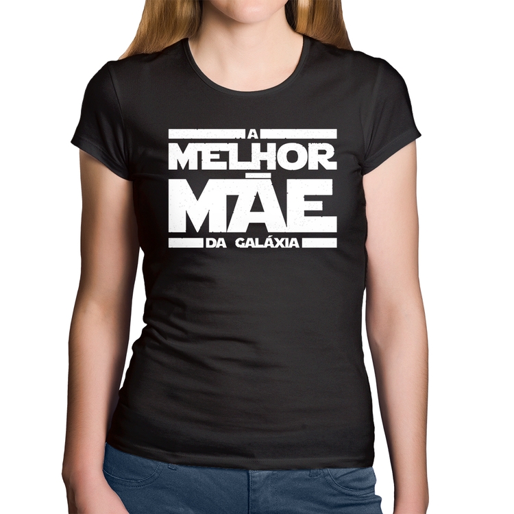 Baby Look Algodão A Melhor Mãe da Galáxia