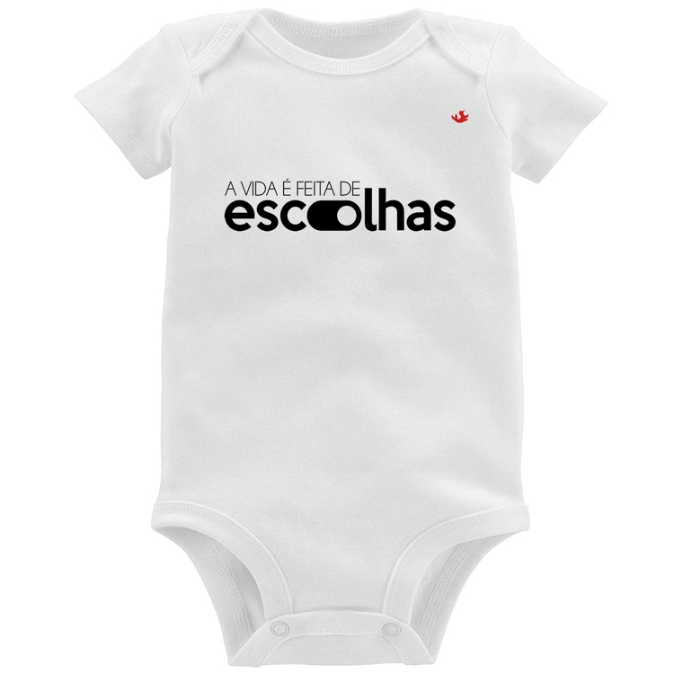 Body Bebê A vida é feita de escolhas