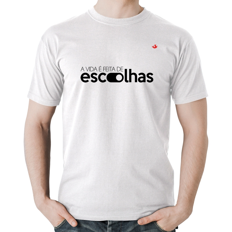 Camiseta Algodão A vida é feita de escolhas - Branca