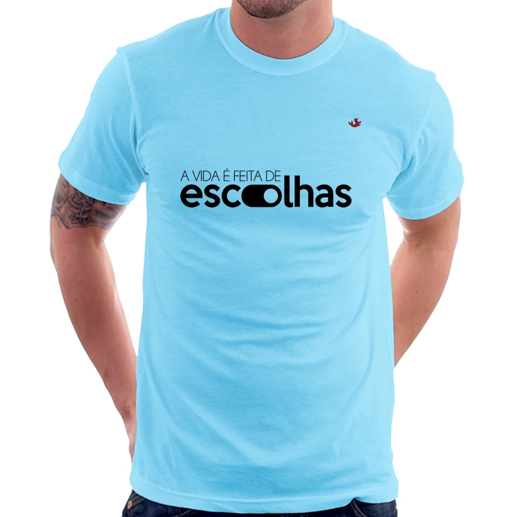 Camiseta A vida é feita de escolhas - Azul Bebê