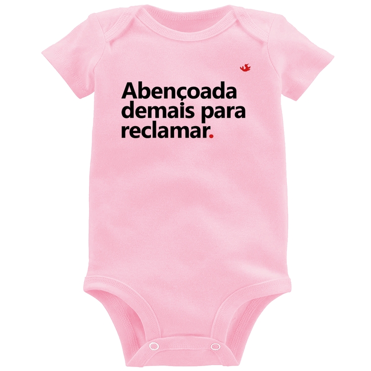 Body Bebê Abençoada demais para reclamar - Rosa Bebê