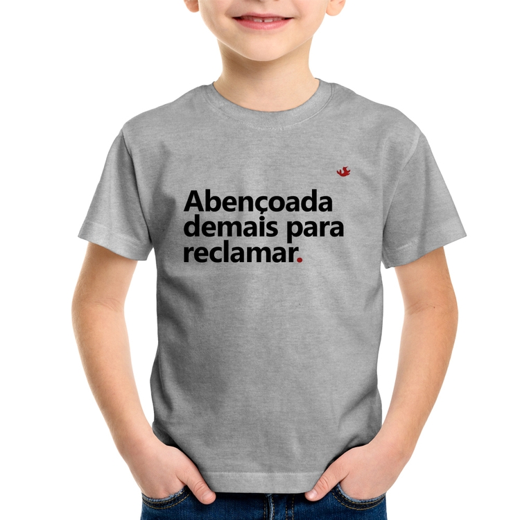 Camiseta Infantil Abençoada demais para reclamar - Cinza