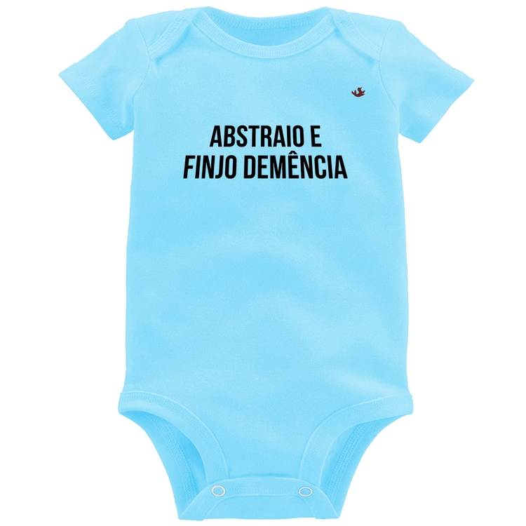 Body Bebê Abstraio e finjo demência - Azul Bebê