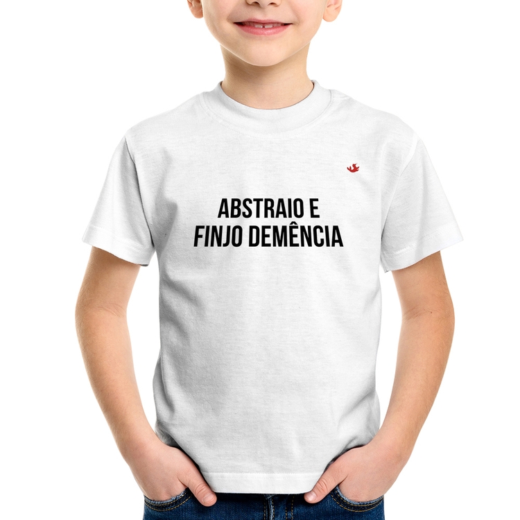 Camiseta Infantil Abstraio e finjo demência