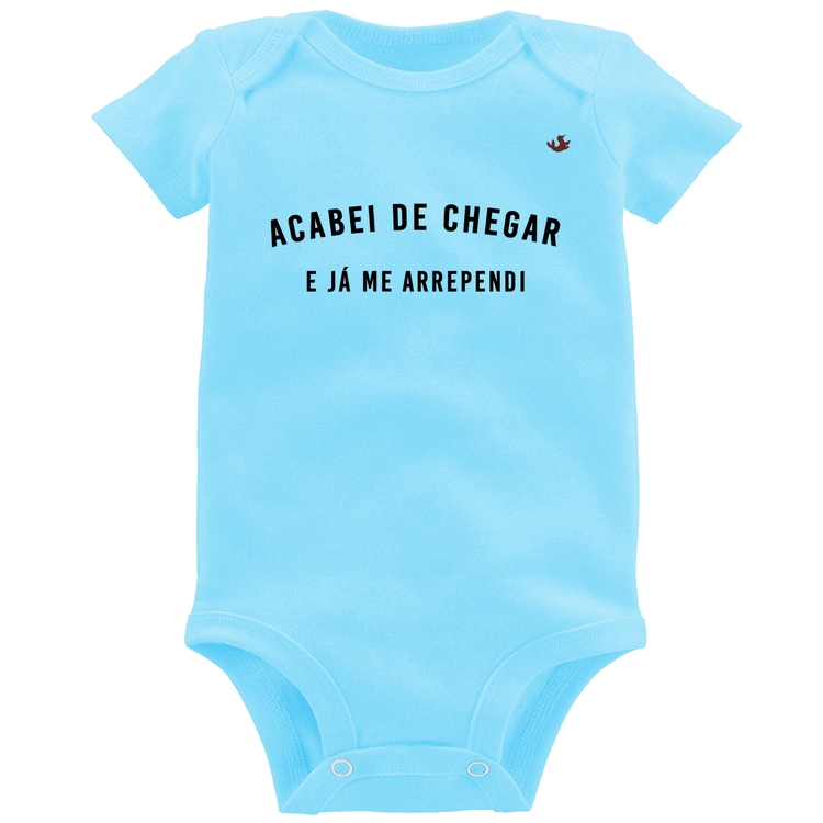 Body Bebê Acebei de chegar e já me arrependi - Azul Bebê
