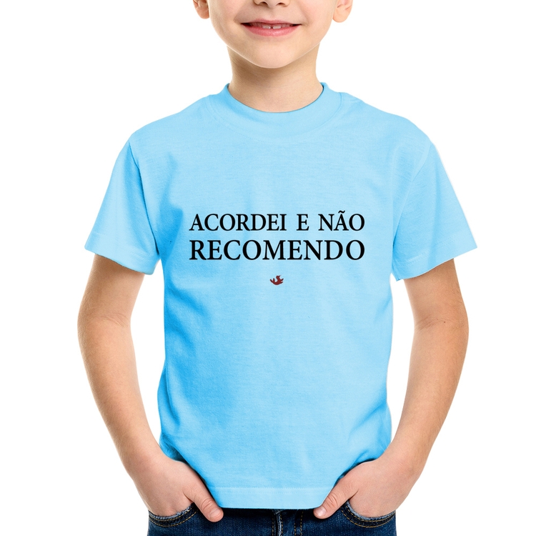 Camiseta Infantil Acordei e não recomendo - Azul Bebê