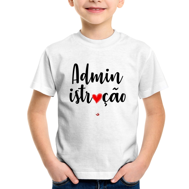 Camiseta Infantil Administração por amor