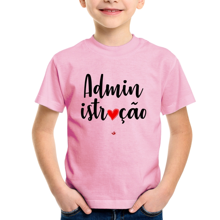 Camiseta Infantil Administração por amor - Rosa Bebê