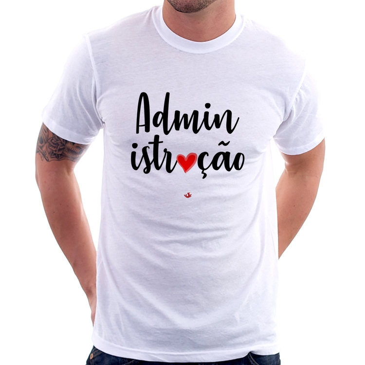 Camiseta Administração por amor