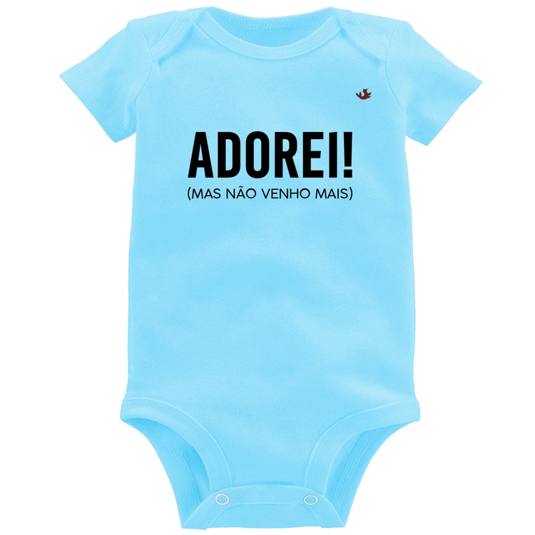 Body Bebê Adorei! Mas não venho mais - Azul Bebê