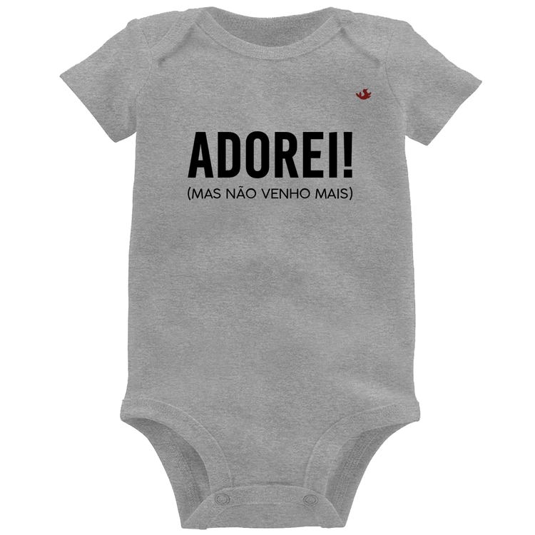 Body Bebê Adorei! Mas não venho mais - Cinza