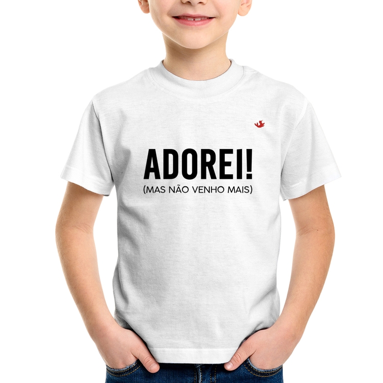 Camiseta Infantil Adorei! Mas não venho mais