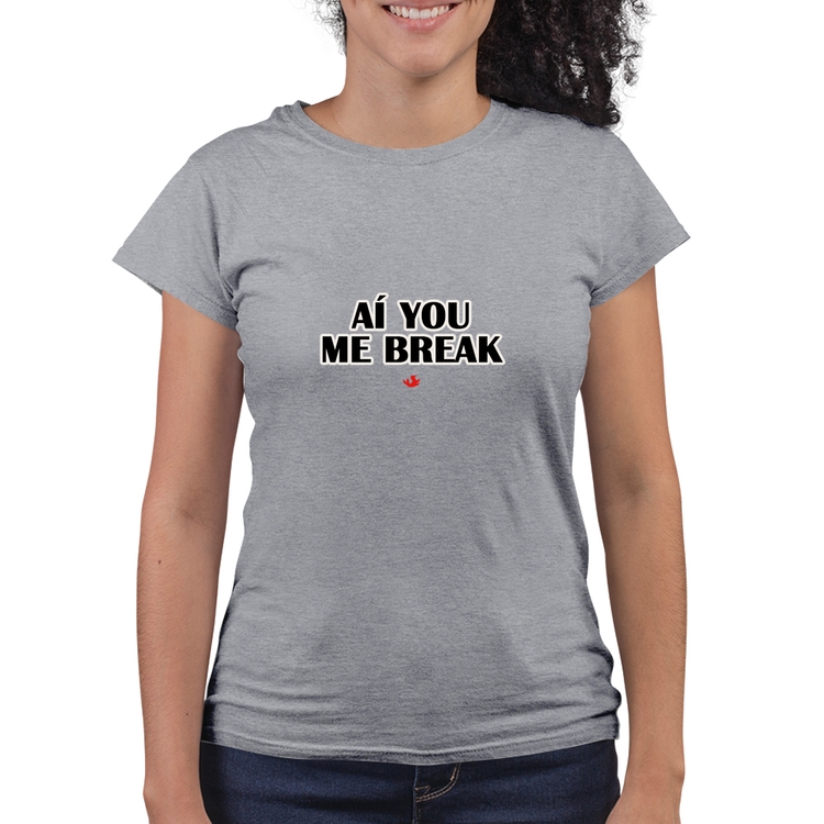 Baby Look Quality Aí you me break - Cinza Mescla