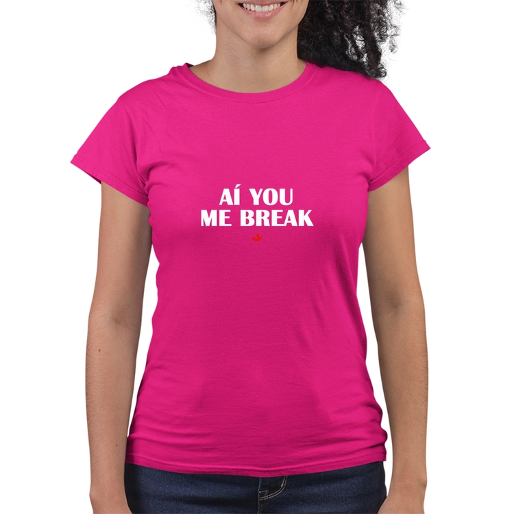 Baby Look Quality Aí you me break - Rosa