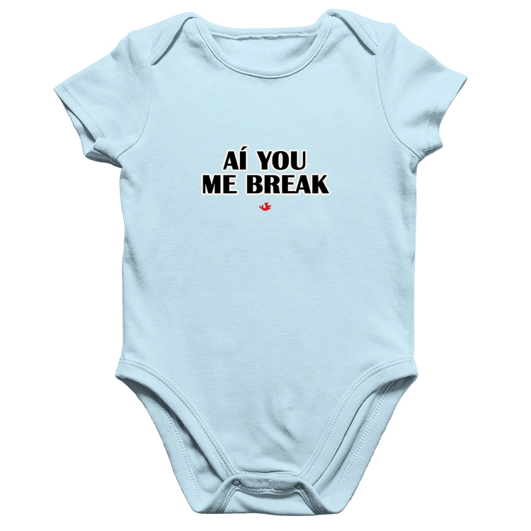 Body Bebê Algodão Aí you me break - Azul Bebê