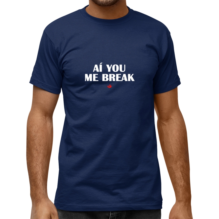 Camiseta Quality Aí you me break - Azul Marinho