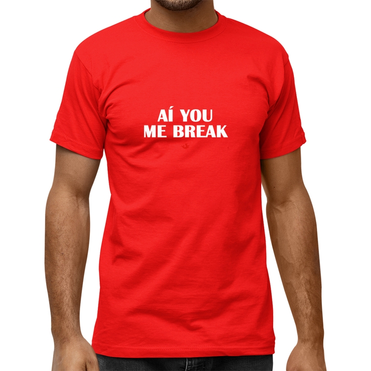 Camiseta Quality Aí you me break - Vermelha