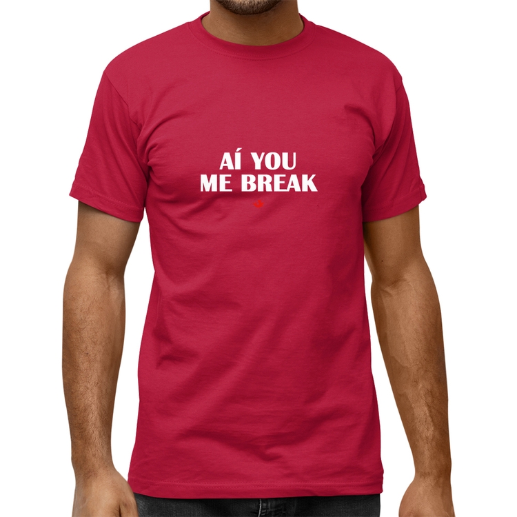 Camiseta Quality Aí you me break - Vinho