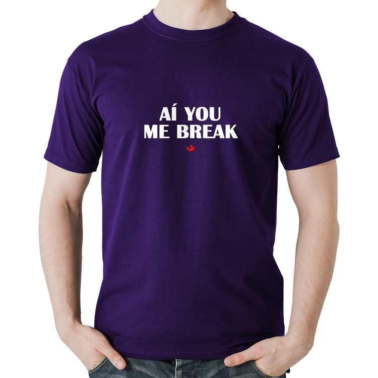 Camiseta Algodão Aí you me break - Roxa