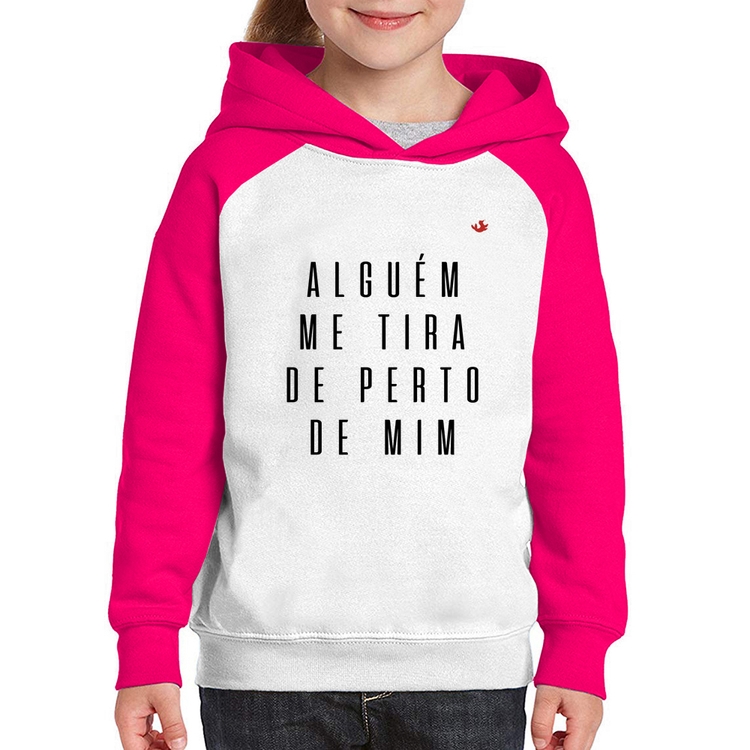Moletom Infantil Alguém me tira de perto de mim - Branco/Rosa