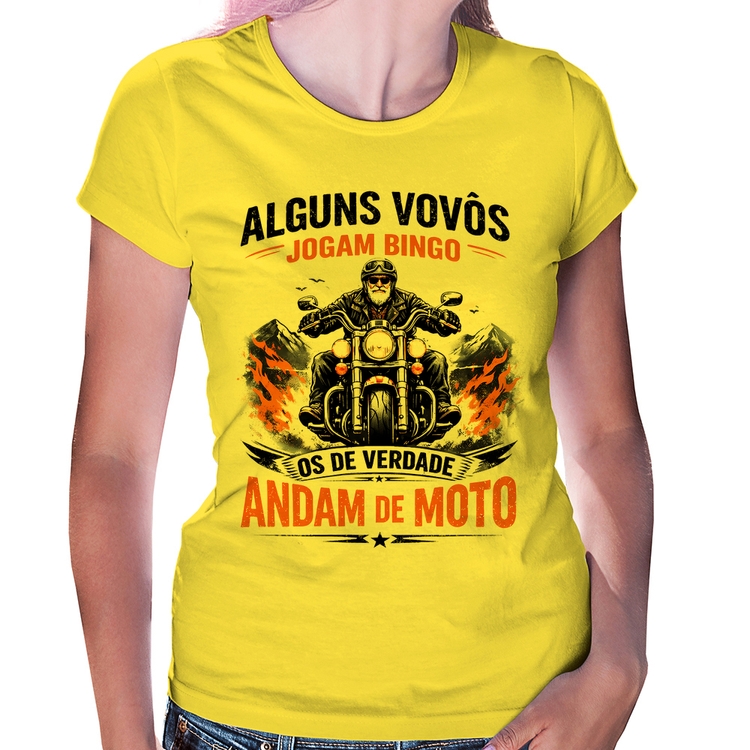 Baby Look Alguns vovôs jogam bingo, os de verdade andam de moto - Amarela