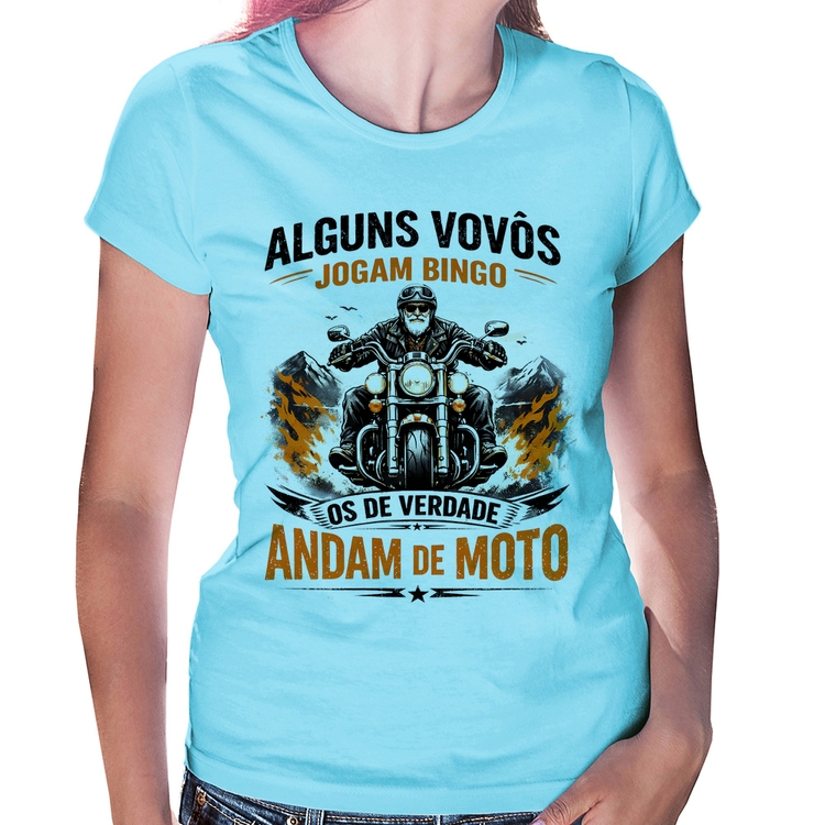 Baby Look Alguns vovôs jogam bingo, os de verdade andam de moto - Azul Bebê