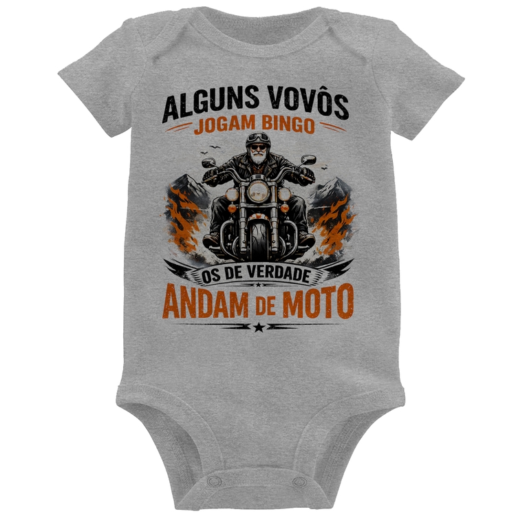 Body Bebê Alguns vovôs jogam bingo, os de verdade andam de moto - Cinza