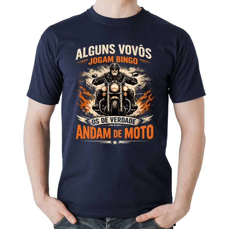 Camiseta Algodão Alguns vovôs jogam bingo, os de verdade andam de moto - Marinho