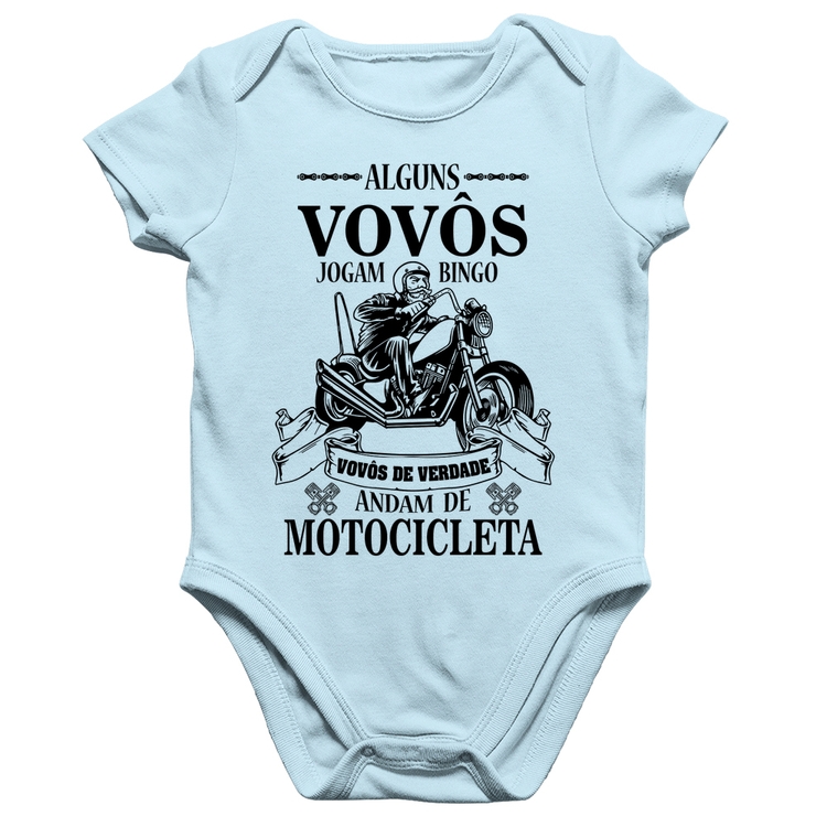 Body Bebê Algodão Alguns vovôs jogam bingo, vovôs de verdade andam de motocicleta - Azul Bebê