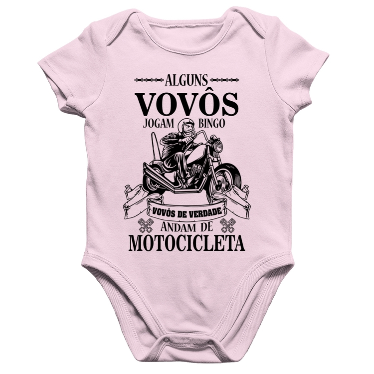 Body Bebê Algodão Alguns vovôs jogam bingo, vovôs de verdade andam de motocicleta - Rosa Bebê